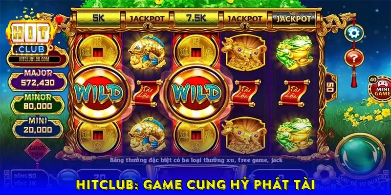 HitClub: Game Cung Hỷ Phát Tài HitClub: Game Cung Hỷ Phát Tài