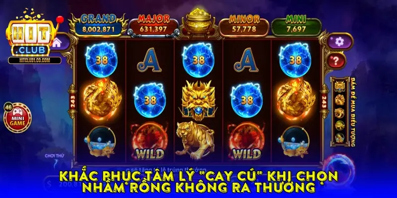 Khắc phục tâm lý "cay cú" khi chọn nhầm Rồng không ra thưởng