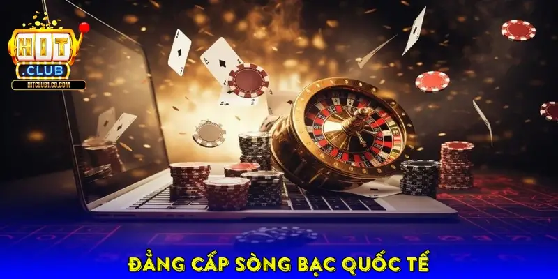 Đẳng Cấp Sòng Bạc Quốc Tế