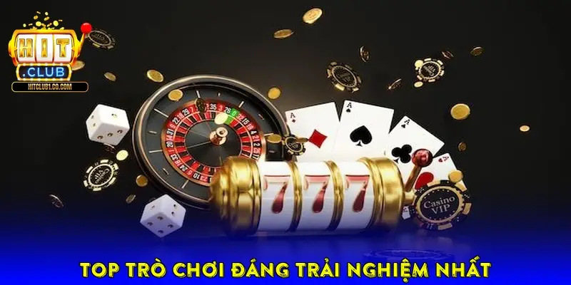 Top Trò Chơi Đáng Trải Nghiệm Nhất Top Trò Chơi Đáng Trải Nghiệm Nhất